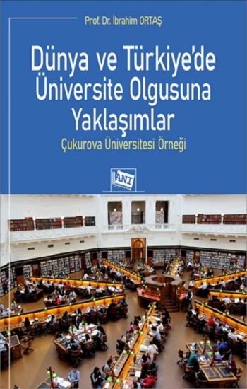 Dünya ve Türkiye’de Üniversite Olgusuna Yaklaşımlar - Anı Yayıncılık Kitap