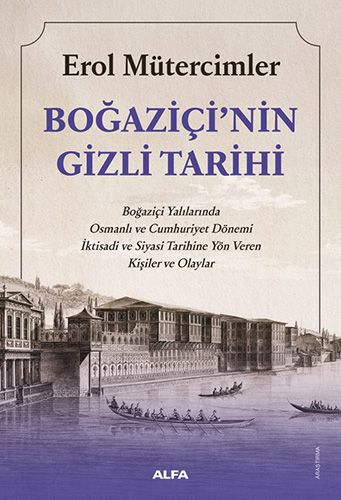 Boğaziçi’nin Gizli Tarihi - Alfa Yayınları Kitap
