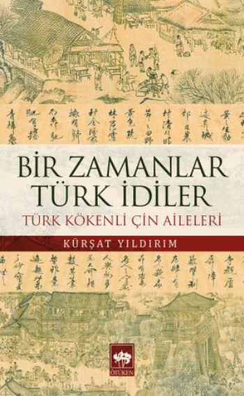 Bir Zamanlar Türk İdiler - Ötüken Neşriyat Kitap
