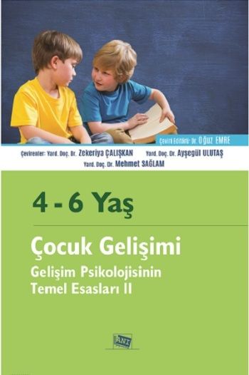 4-6 Yaş Çocuk Gelişimi Gelişim Psikolojisinin Temel Esasları II - Anı Yayıncılık Kitap
