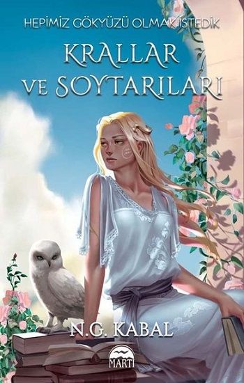 Hepimiz Gökyüzü Olmak İstedik - Krallar ve Soytarıları Hava (Ciltli) - Martı Yayınları Kitap