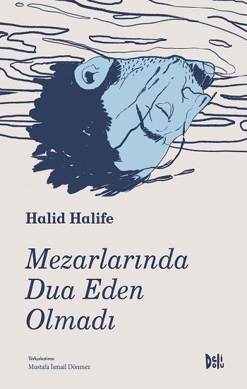 Mezarlarında Dua Eden Olmadı - Delidolu Kitap