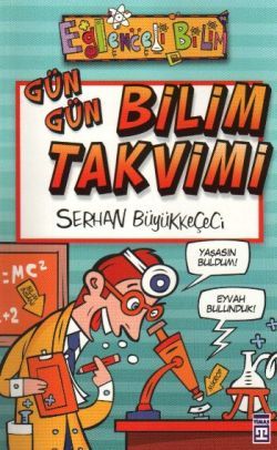 Gün Gün Bilim Takvimi Serhan Büyükkeçeci Türkçe çocuk kitabı kapağı