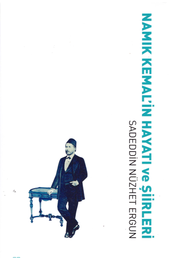 Namık Kemal'in Hayatı ve Şiirleri - Historia Yayınevi Kitap