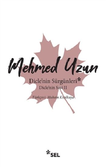 Dicle'nin Sürgünleri - Dicle'nin Sesi 2 - Sel Yayıncılık Kitap