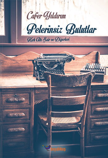 Pelerinsiz Bulutlar Kırk Altı Şair ve Diğerleri - Boyalıkuş Yayınları Kitap