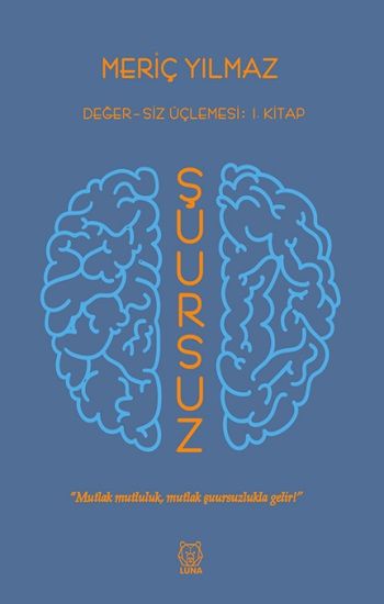Şuursuz - Luna Yayınları Kitap