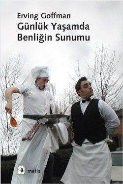Günlük Yaşamda Benliğin Sunumu - Metis Yayınları Kitap