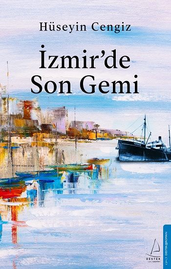İzmir’de Son Gemi - Destek Yayınları Kitap