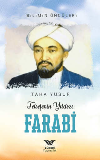 Felsefenin Yıldızı Farabi - Yüksel Yayıncılık Kitap