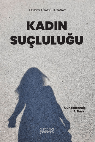 Kadın Suçluluğu - Astana Yayınları Kitap