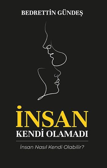 İnsan Kendi Olamadı - Platanus Publishing Kitap