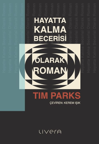 Hayatta Kalma Becerisi Olarak Roman - Livera Yayınevi Kitap