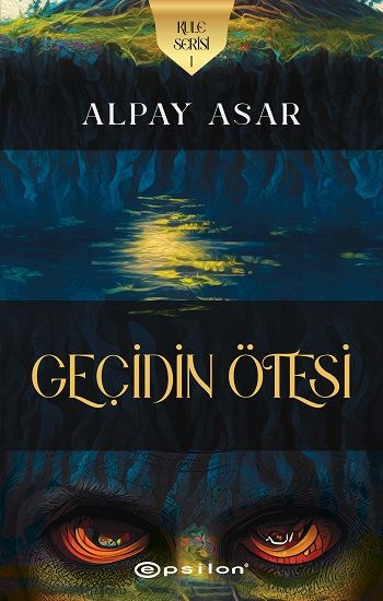 Kule Serisi 1- Geçidin Ötesi - Epsilon Yayınları Kitap