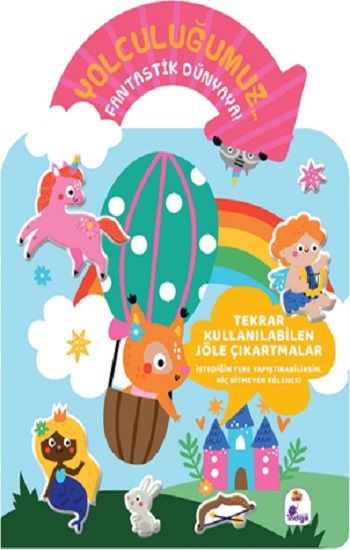 Yolculuğumuz... Fantastik Dünyaya! Bitmeyen Sticker Kitabım - İndigo Çocuk Kitap