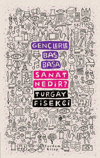 Gençlerle Baş Başa: Sanat Nedir? - Yordam Kitap Kitap