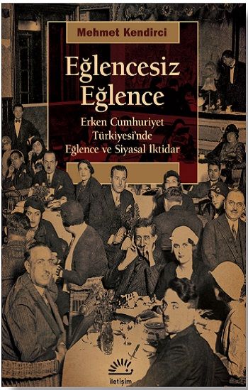 Eğlencesiz Eğlence - İletişim Yayınları Kitap