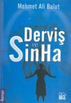 Derviş ve Sinha - Mehmet Ali Bulut, Türk Edebiyatı Türkçe kitap kapağı