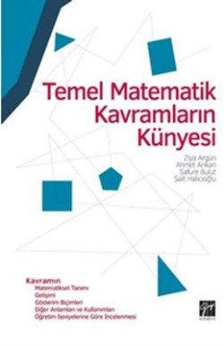 Temel Matematik Kavramların Künyesi - Gazi Kitabevi Kitap