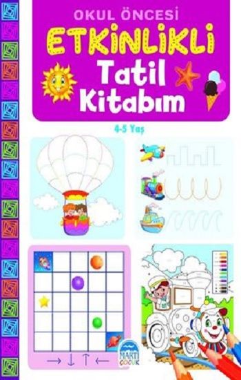 Etkinlikli Tatil Kitabım-(4-5 Yaş) - Martı Çocuk Yayınları Kitap