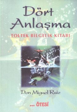 Dört Anlaşma Don Miguel Ruiz Türkçe kitap kapağı