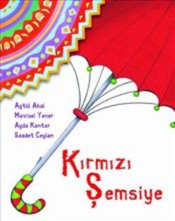 Kırmızı Şemsiye Aytül Akal Türkçe çocuk kitabı kapağı