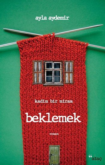 Beklemek - Kadim Bir Miras - Ataç Yayınları Kitap