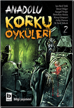 Anadolu Korku Öyküleri Cilt: 2 - Bilgi Yayınevi Kitap