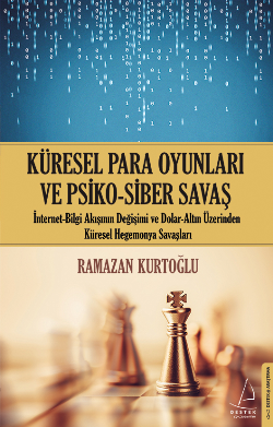Küresel Para Oyunları ve Psiko - Siber Savaş - Destek Yayınları Kitap
