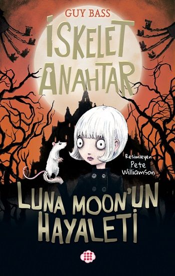 İskelet Anahtar 2 - Luna Moon’un Hayaleti - Dokuz Yayınları Kitap