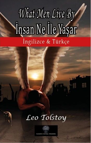 What Men Live By - İnsan Ne İle Yaşar - Platanus Publishing Kitap