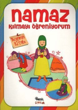 Namaz Kılmayı Öğreniyorum Kız - Boyama - Nesil Çocuk Yayınları Kitap