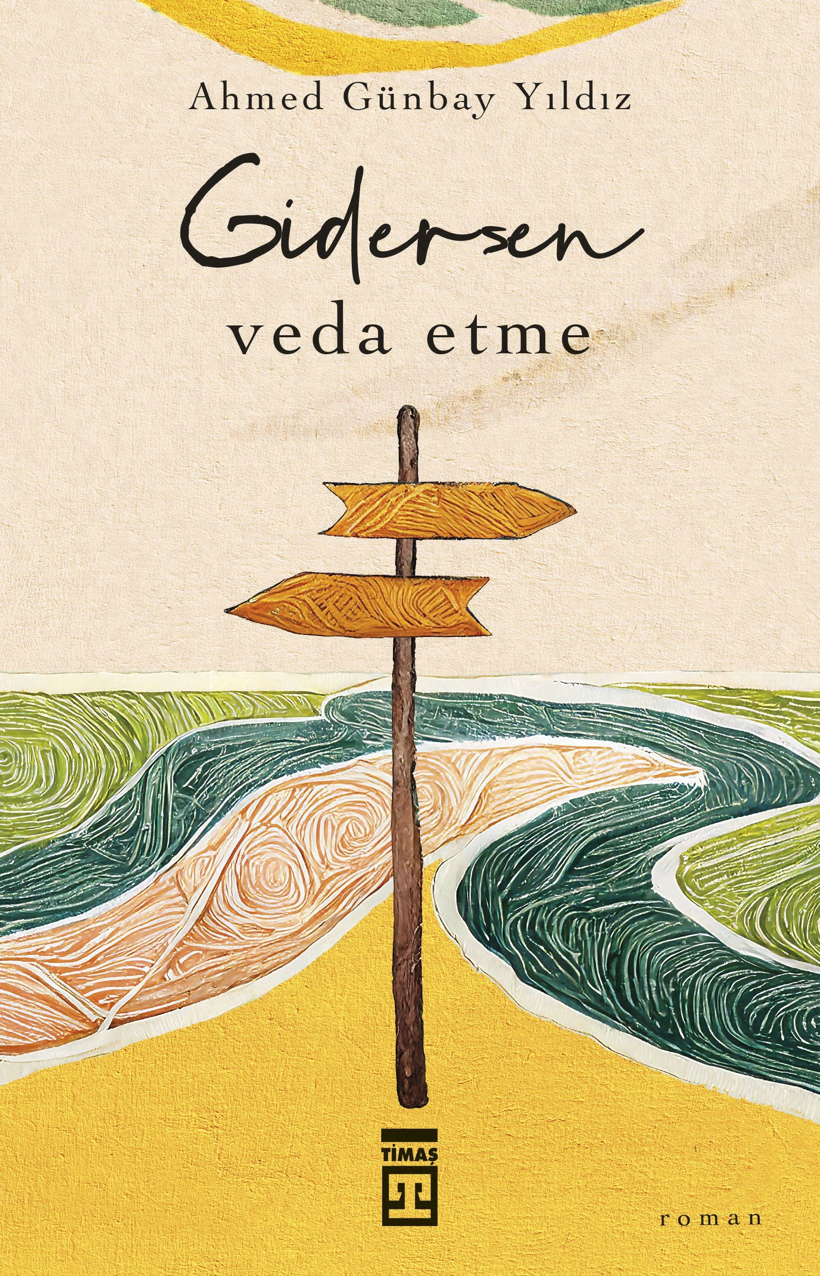 Gidersen Veda Etme - Timaş Yayınları Kitap