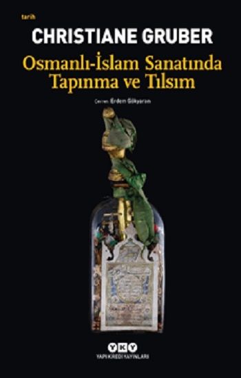 Osmanlı – İslam Sanatında Tapınma ve Tılsım - Yapı Kredi Yayınları Kitap