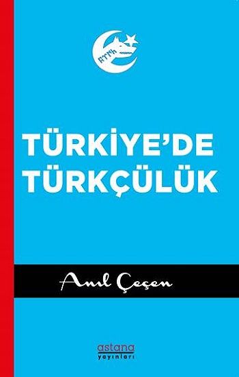 Türkiye'de Türkçülük - Astana Yayınları Kitap