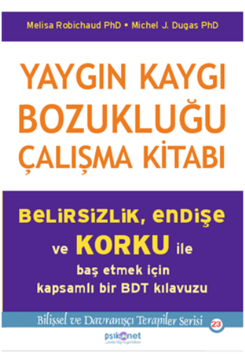 Yaygın Kaygı Bozukluğu Çalışma Kitabı - Psikonet Yayınları Kitap