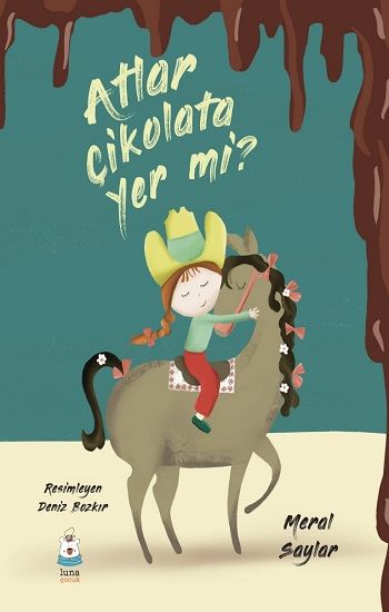 Atlar Çikolata Yer mi ? - Luna Çocuk Yayınları Kitap