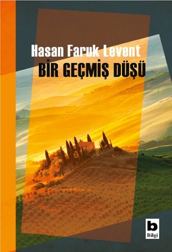 Bir Geçmiş Düşü - Bilgi Yayınevi Kitap