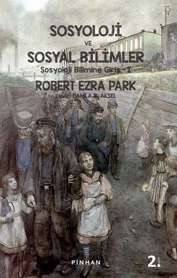 Sosyoloji ve Sosyal Bilimler (Sosyoloji Bilimine Giriş 1) - Pinhan Yayıncılık Kitap