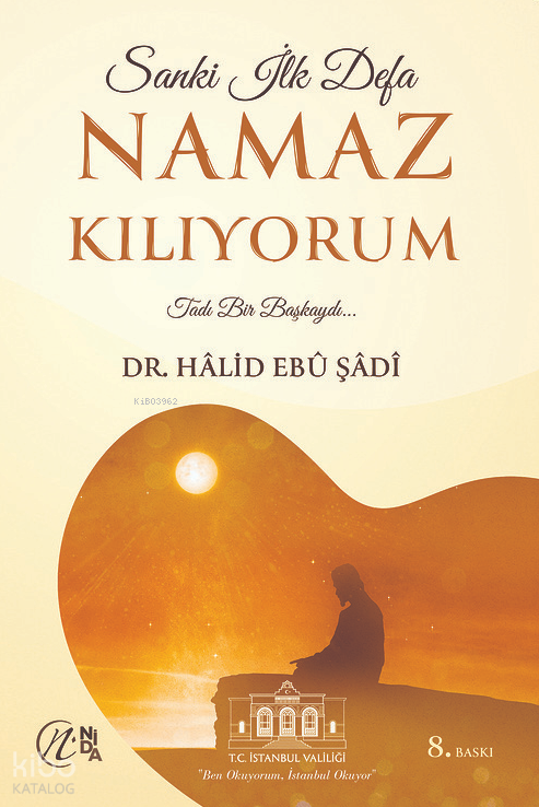 Sanki İlk Defa Namaz Kılıyorum - Nida Yayınları Kitap