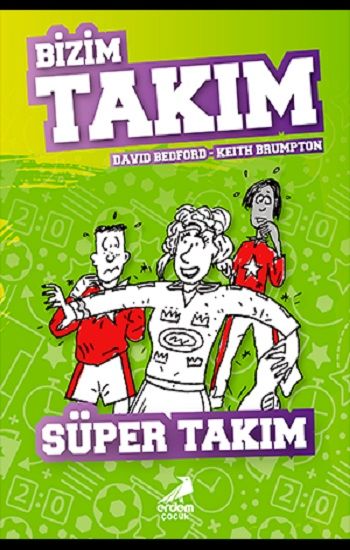 Süper Takım - Bizim Takım - Erdem Çocuk Kitap
