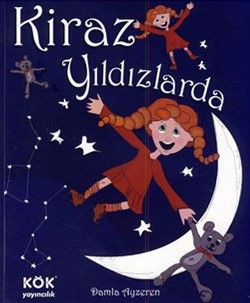 Kiraz Yıldızlarda - Ciltli - Kök Yayınevi Kitap
