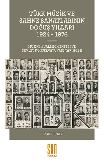 Türk Müzik ve Sahne Sanatlarının Doğuş Yılları 1924 -1976 - Sun Yayınevi Kitap