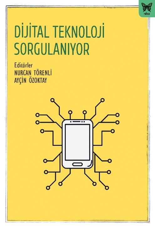 Dijital Teknoloji Sorgulanıyor - Nika Yayınevi Kitap