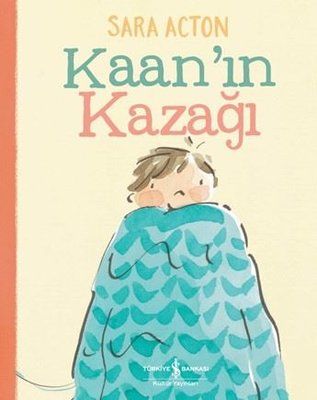 Kaan'ın Kazağı - İş Bankası Kültür Yayınları Kitap