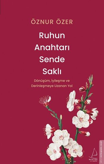 Ruhun Anahtarı Sende Saklı - Destek Yayınları Kitap