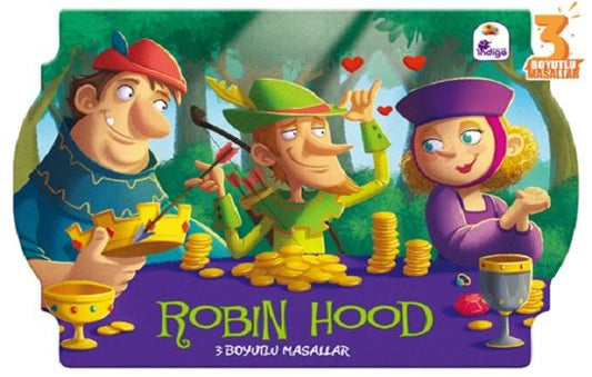 Robin Hood - 3 Boyutlu Masallar (Ciltli) - İndigo Çocuk Kitap