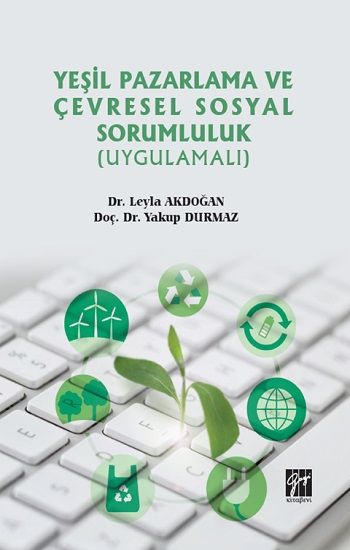 Yeşil Pazarlama ve Çevresel Sosyal Sorumluluk (Uygulamalı) - Gazi Kitabevi Kitap
