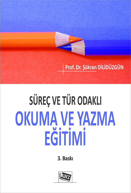 Süreç ve Tür Odaklı Okuma Ve Yazma Eğitimi - Anı Yayıncılık Kitap
