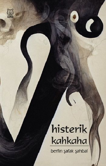 Histerik Kahkaha - Luna Yayınları Kitap